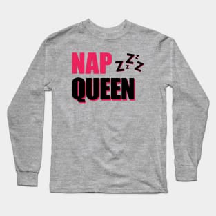 Nap queen Long Sleeve T-Shirt